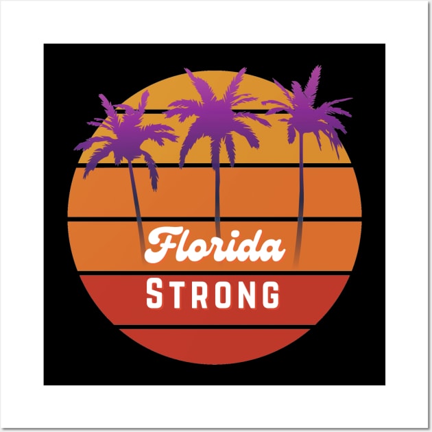 Florida Strong, Retro Sunset Florida Wall Art by Ryan Rad